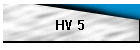 HV 5